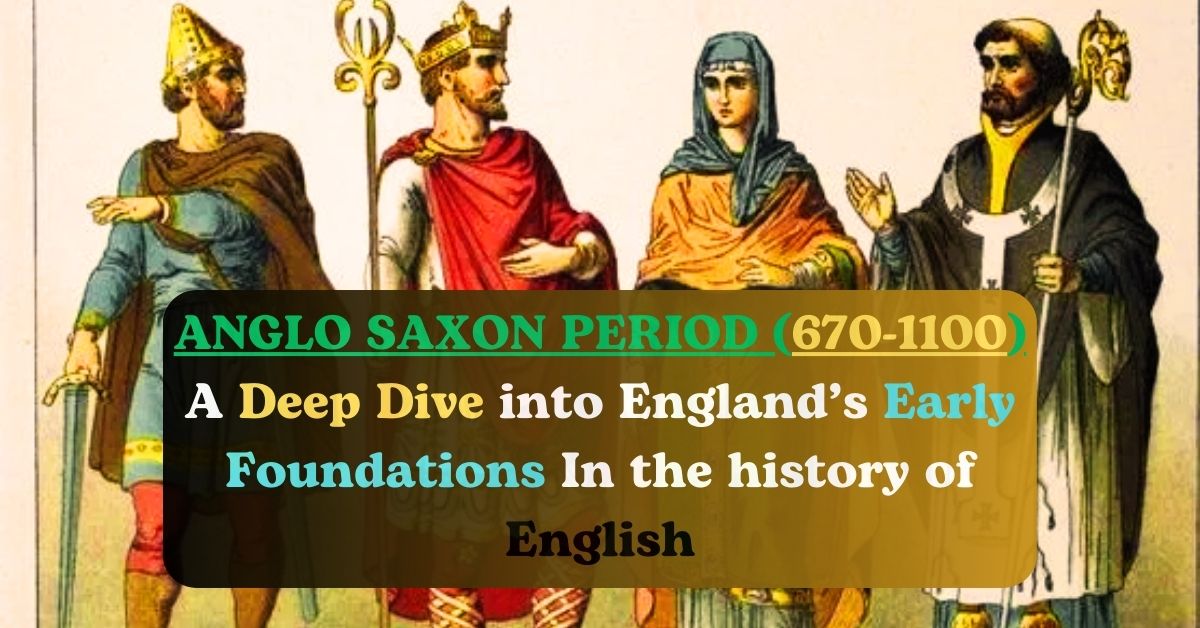 _Anglo Saxon Period 670 - 1100